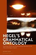 Hegel's Grammatical Ontology di Jeffrey Reid edito da Bloomsbury Publishing PLC
