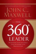 The 360 Degree Leader di John C. Maxwell edito da HarperCollins Focus