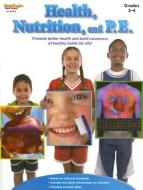Health, Nutrition, and P.E.: Grades 3-4 di Stckvagn edito da Steck-Vaughn