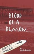 Blood Of A Demon di Nicole Donoho edito da America Star Books