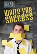 Write for Success di Jim Mack edito da Heinemann Library