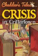 Crisis in Crittertown di Justine Fontes edito da BARRONS EDUCATION SERIES