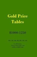 Gold Price Tables $1000-1250 di Gene Steffanson edito da Createspace