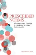 Prescribed Norms di Cheryl Krasnick Warsh edito da University of Toronto Press, Higher Education Division