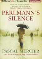 Perlmann's Silence di Pascal Mercier edito da Brilliance Audio