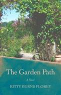 The Garden Path di Kitty Burns Florey edito da OPEN ROAD DISTRIBUTION