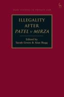 Illegality After Patel V Mirza edito da Bloomsbury Publishing Plc