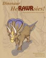 Dinosaur Herawrsies: A Coloring Book for Dinosaur Fans di Chandra Reyer, Jennifer Nolan edito da Createspace