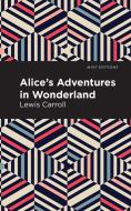 Alice's Adventures in Wonderland di Lewis Carroll edito da MINT ED