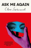 Ask Me Again di Clare Sestanovich edito da Pan Macmillan