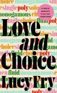 LOVE & CHOICE di LUCY FRY edito da HODDER & STOUGHTON