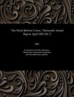 The Moral Reform Union. di Various edito da Gale And The British Library