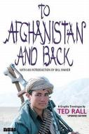 To Afghanistan And Back - Updated Ed. di Ted Rall edito da Nbm