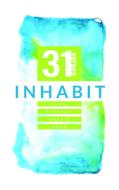 Inhabit: 31 Verses Every Teenager Should Know di NEW HOPE PUBLISHERS edito da NEW HOPE PUBL