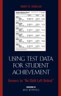 Using Test Data for Student Achievement di Nancy W. Sindelar edito da Rowman & Littlefield Education