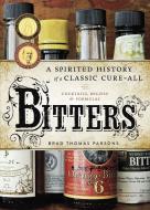 Bitters di Brad Thomas Parsons edito da Random House USA Inc