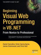Beginning Visual Web Programming in VB .NET di Daniel Cazzulino, Victor Garcia Aprea, James Greenwood, Chris Hart edito da Apress