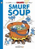 Smurfs #13: Smurf Soup, The di Peyo, Yvan Delporte edito da Papercutz