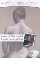 Drawing The Nude From Life di Costa Vavagiakis edito da F&w Publications Inc