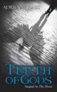Teeth Of Gods di Adrienne Jones edito da Mundania Press Llc