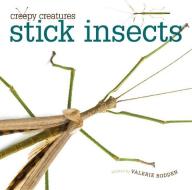 Stick Insects di Valerie Bodden edito da CREATIVE CO