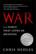 War Is a Force that Gives Us Meaning di Chris Hedges edito da INGRAM PUBLISHER SERVICES US