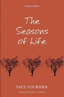 The Seasons of Life di Paul Tournier edito da Wipf & Stock Publishers