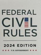 Federal Civil Rules Booklet, 2024 Edition di U. S. Government edito da www.bnpublishing.com