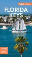 Fodor's In Focus Florida Keys di Fodor's Travel Guide edito da Random House USA Inc