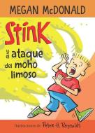Stink Y El Ataque del Musgo Viscoso / Stink and the Attack of the Slime Mold di Megan McDonald edito da ALFAGUARA INFANTIL