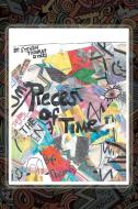 PIECES OF TIME di STEVEN THOMAS DYKES edito da LIGHTNING SOURCE UK LTD