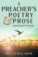 A Preacher's Poetry & Prose di Lenell Knox edito da Wasteland Press