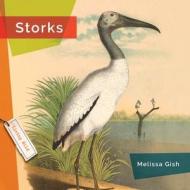 Storks di Melissa Gish edito da CREATIVE ED & PAPERBACKS