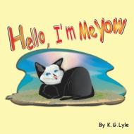 Hello, I'm Meyow di Kg Lyle edito da BOOKBABY