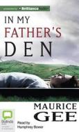 In My Father's Den di Maurice Gee edito da Bolinda Publishing