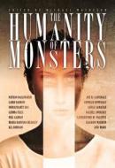 The Humanity of Monsters di Neil Gaiman, Laird Barron, Joe R. Lansdale edito da CHIZINE PUBN