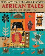 African Tales: A Barefoot Collection di Gcina Mhlophe edito da Barefoot Books Ltd
