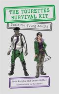 The Tourettes Survival Kit di Tara Murphy, Damon Millar edito da Jessica Kingsley Publishers