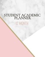 12 Month Student Academic Planner: Elegant Pink Marble and Gold Theme 12-Month Study Calendar Helps Elementary, High Sch di David Daniel, New Nomads Press edito da INDEPENDENTLY PUBLISHED