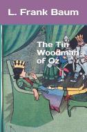 The Tin Woodman of Oz di L. Frank Baum edito da INDEPENDENTLY PUBLISHED