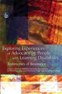 Exploring Experiences of Advocacy by People with Learning Disabilities: Testimonies of Resistance edito da PAPERBACKSHOP UK IMPORT