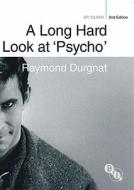 A Long Hard Look At 'psycho' di Raymond Durgnat edito da Bloomsbury Publishing Plc