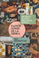 Ramón Gómez de la Serna: New Perspectives edito da TAMESIS BOOKS