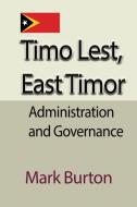 Timo Lest, East Timor di Mark Burton edito da Global Print Digital