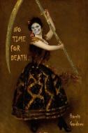 NO TIME FOR DEATH di HARRIS GARDNER edito da LIGHTNING SOURCE UK LTD