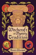 Witchcraft di Raven Grimassi edito da Crossed Crow Books