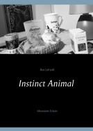 Instinct Animal di Ben Lefrank edito da Books on Demand