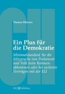Ein Plus für die Demokratie di Thomas Pfisterer edito da buch & netz