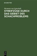 Streifzüge durch das Gebiet des Schachproblems di Hermann Von Gottschall edito da De Gruyter