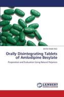 Orally Disintegrating Tablets of Amlodipine Besylate di Bora Rama Rao edito da LAP LAMBERT Academic Publishing